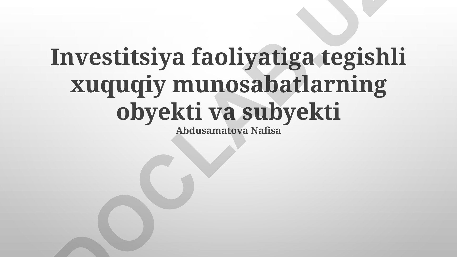 Investitsiya faoliyatiga tegishli huquqiy munosabatlarning obyekti va subyekti