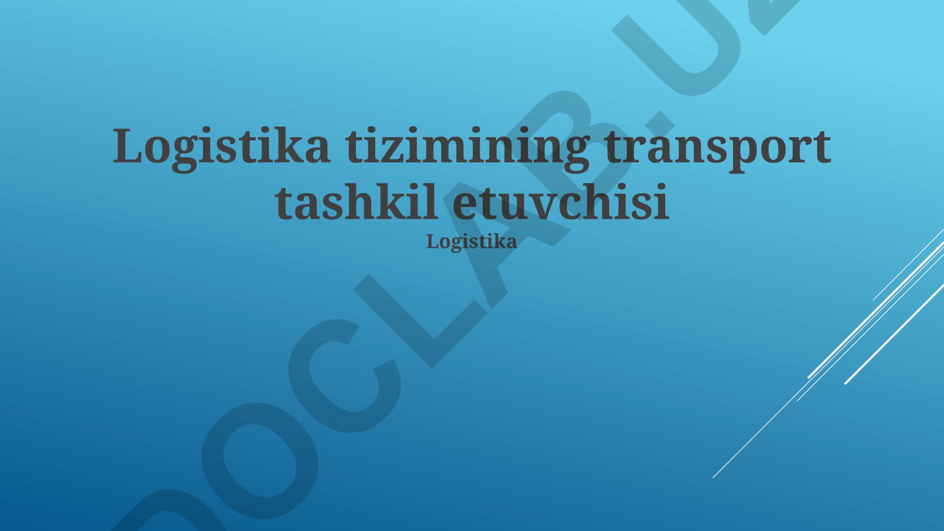 Logistika tizimida transport tashkil etuvchisi va uning ahamiyati