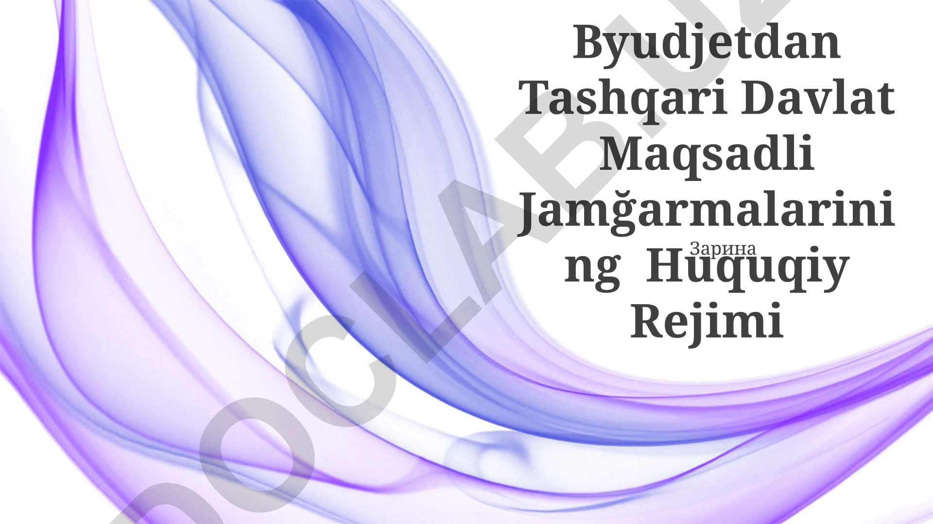 Byudjetdan Tashqari Davlat Maqsadli Jamg'armalarining Huquqiy Rejimi