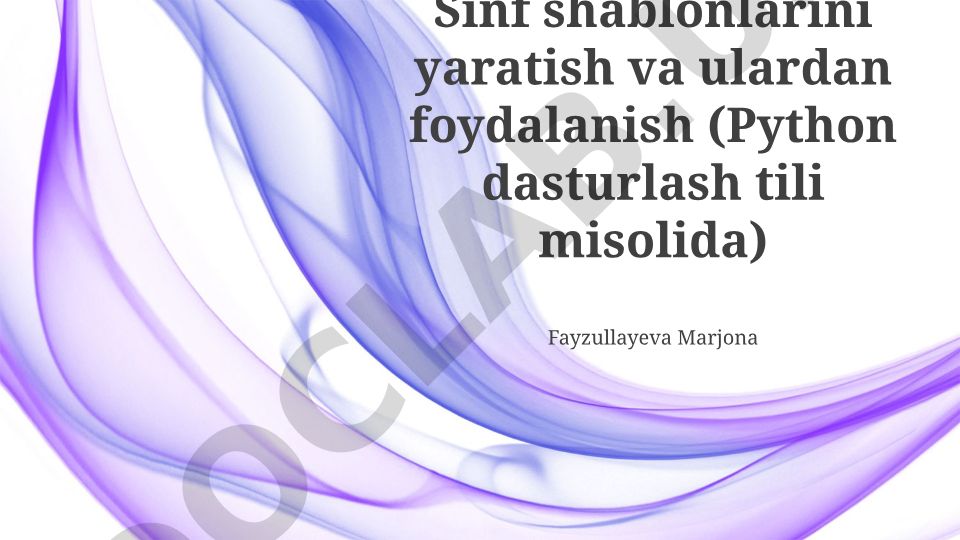 Sinf shablonlarini yaratish va ulardan foydalanish (Python dasturlash tili misolida)