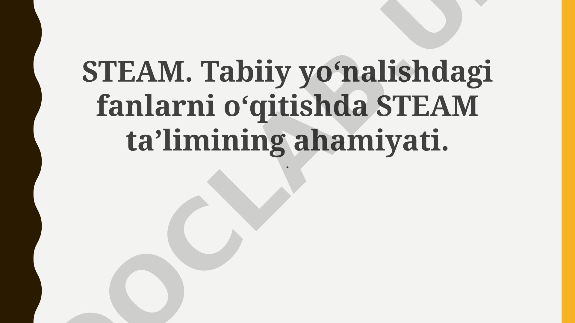 Tabiiy fanlarni o'qitishda STEAM ta'limining ahamiyati