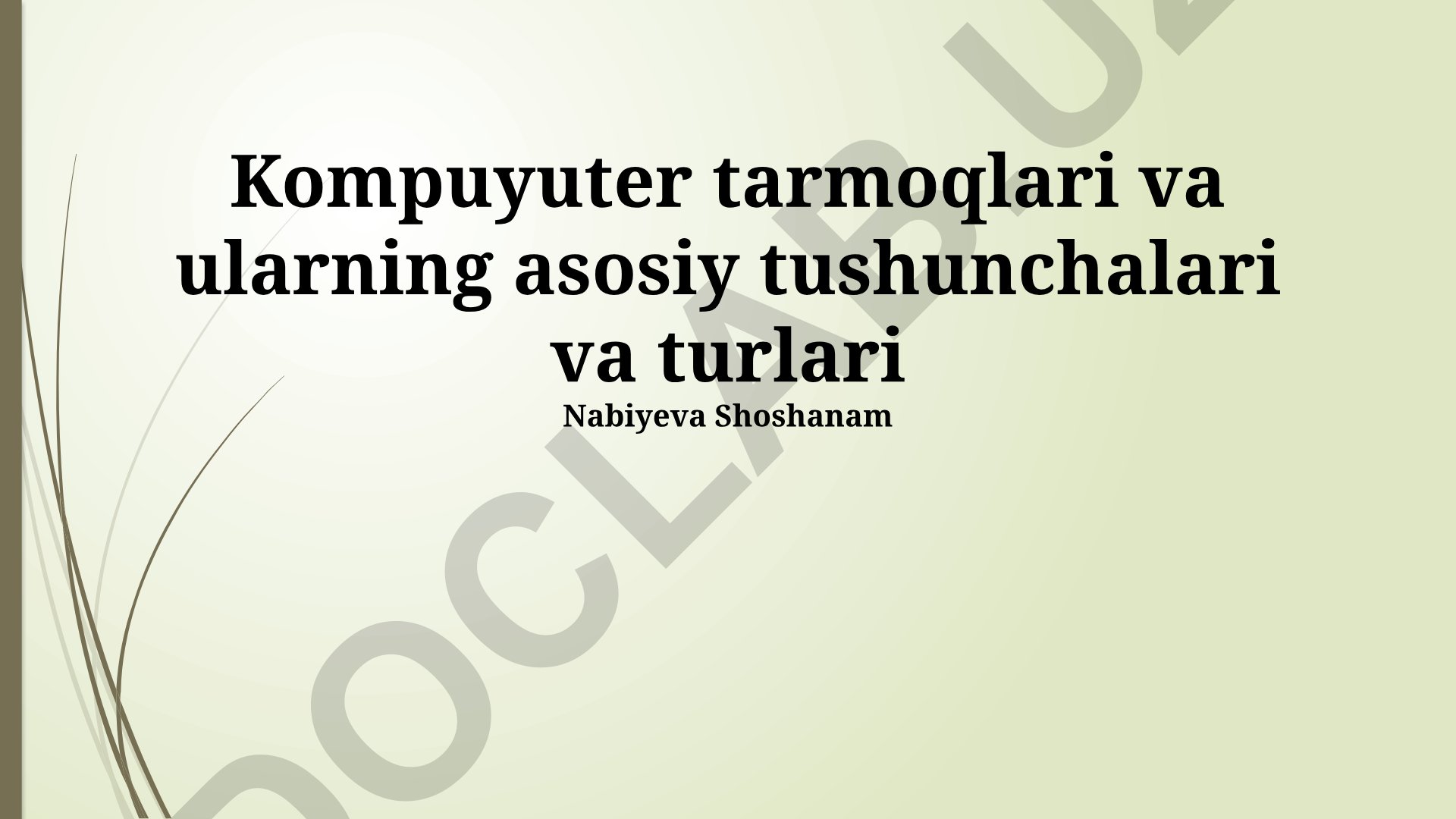 Kompyuter tarmoqlari va ularning asosiy tushunchalari va turlari