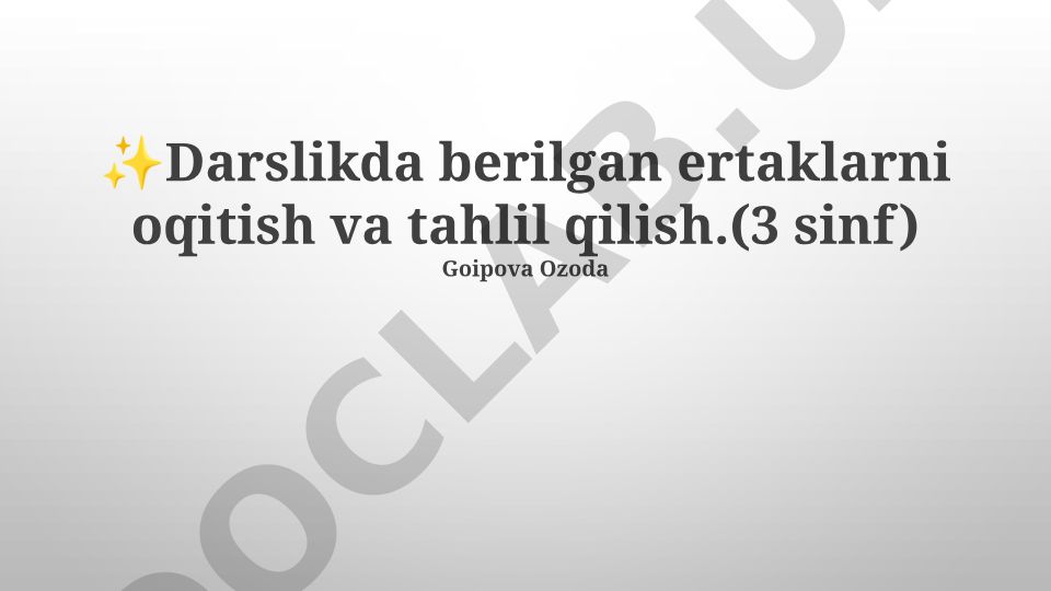 Ertaklarni o'qitish va tahlil qilish metodikasi (3-sinf)