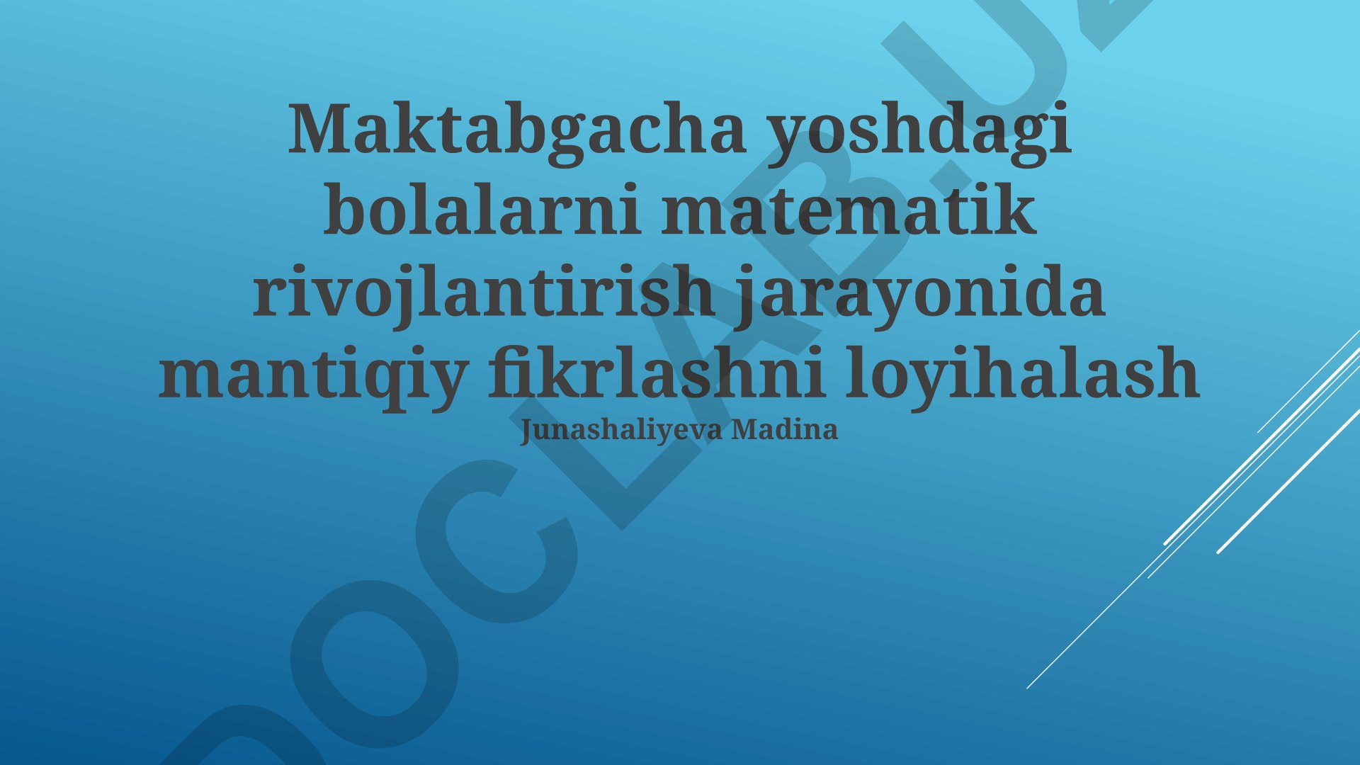 Maktabgacha yoshdagi bolalarni matematik rivojlantirish jarayonida mantiqiy fikrlashni loyihalash