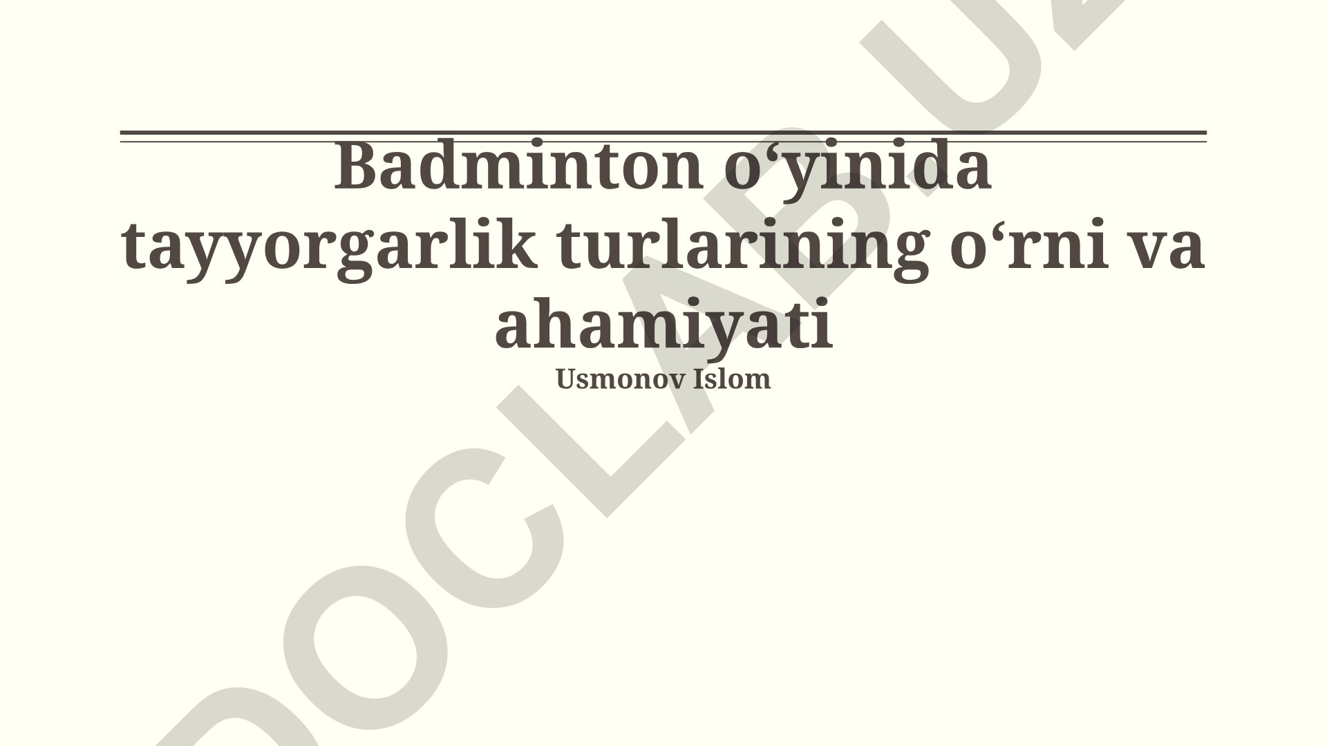 Badminton o‘yinida tayyorgarlik turlarining o‘rni va ahamiyati