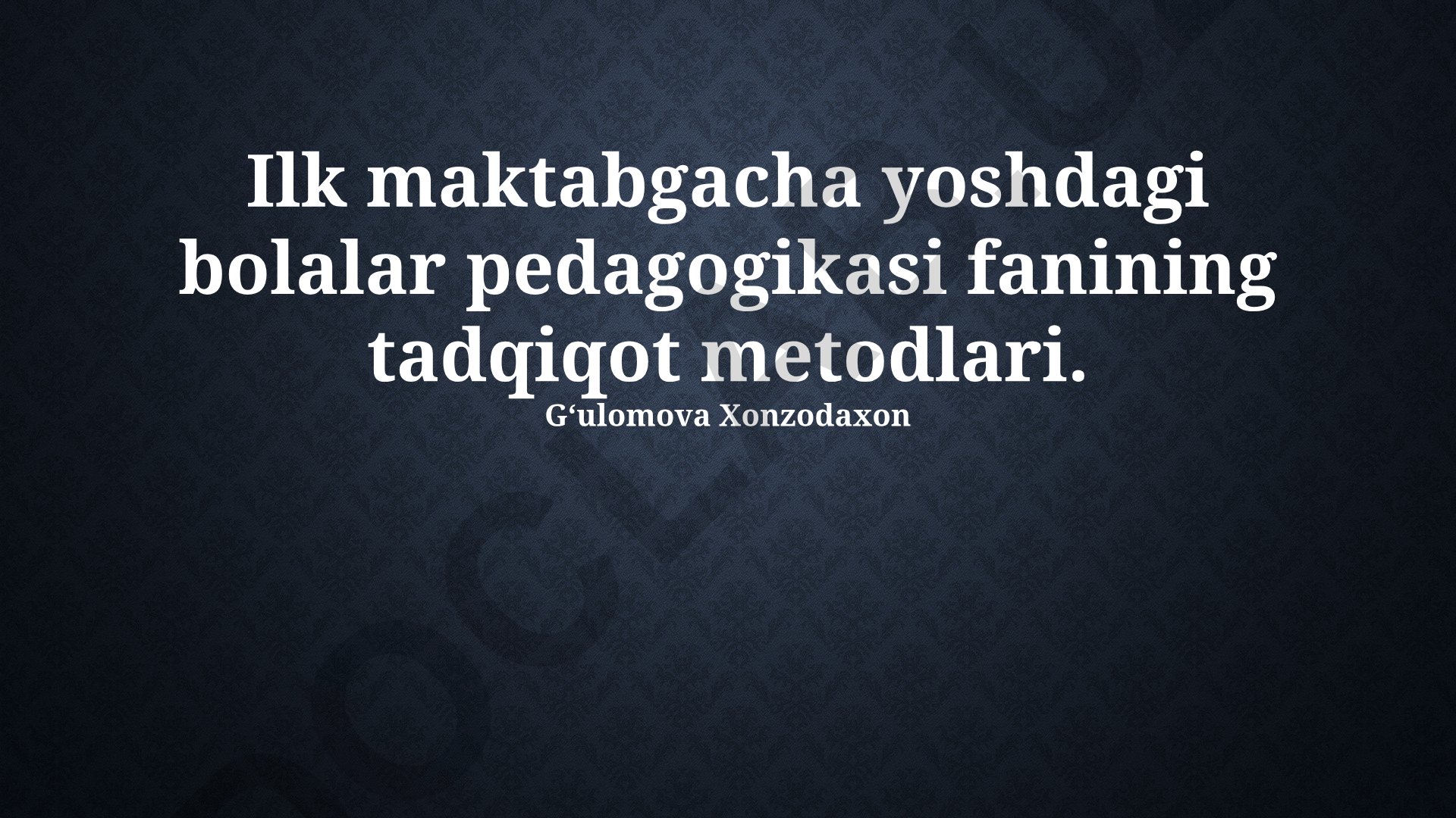 Maktabgacha yoshdagi bolalar pedagogikasi fanining tadqiqot metodlari