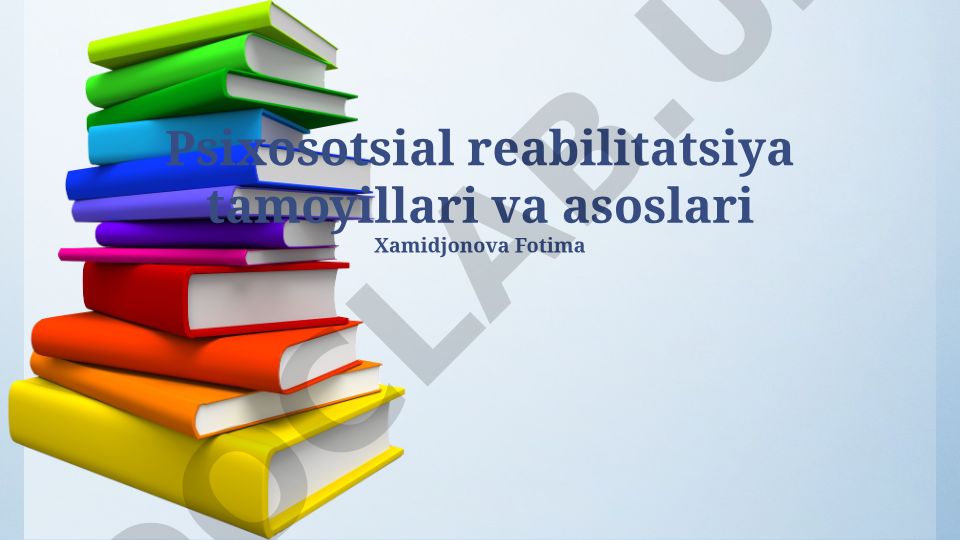 Psixosotsial reabilitatsiya tamoyillari va asoslari