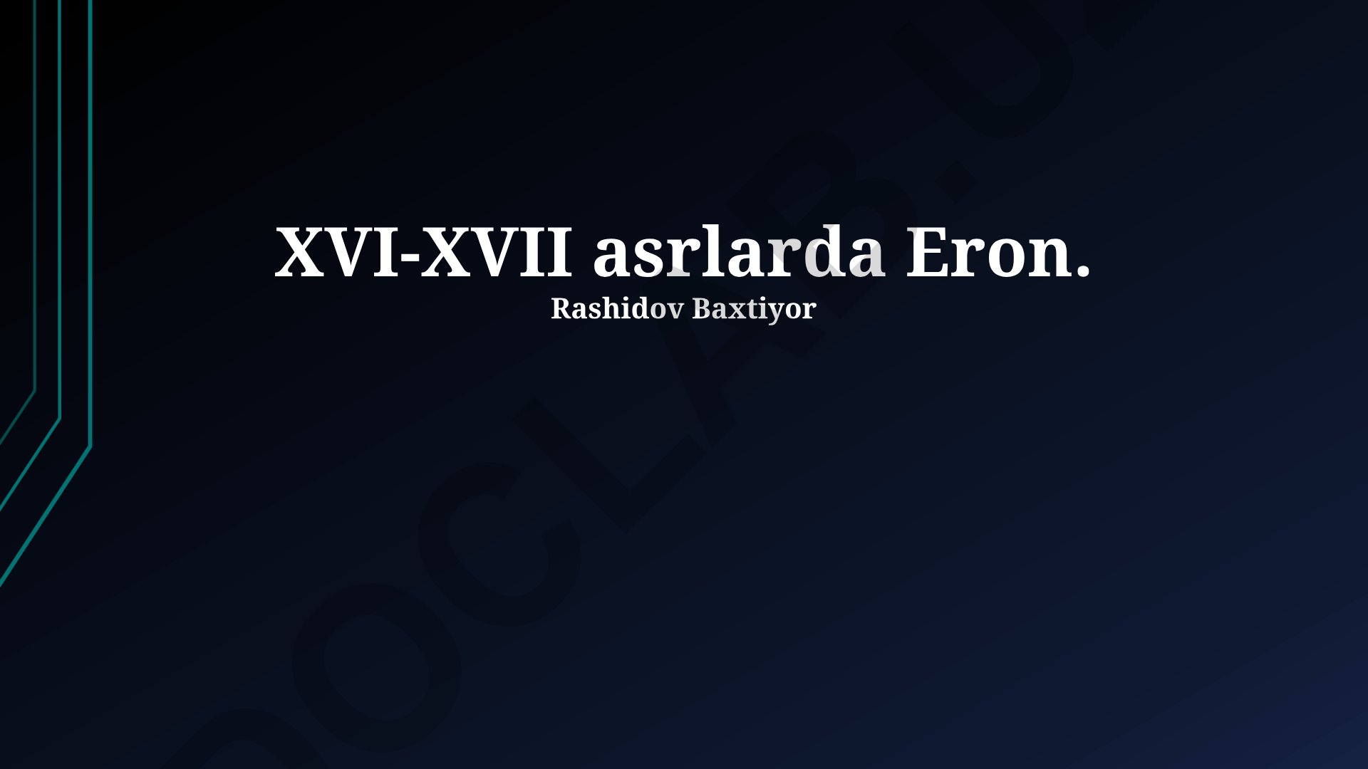 XVI-XVII asrlarda Eron: Iqtisodiyot, madaniyat va siyosiy tuzum