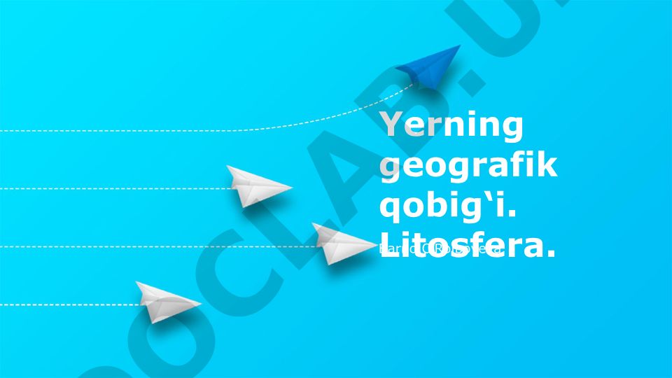 Yerning geografik qobig'i va litosfera tuzilishi