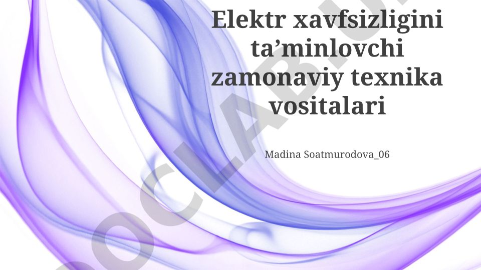 Elektr xavfsizligini taʼminlovchi zamonaviy texnika vositalari