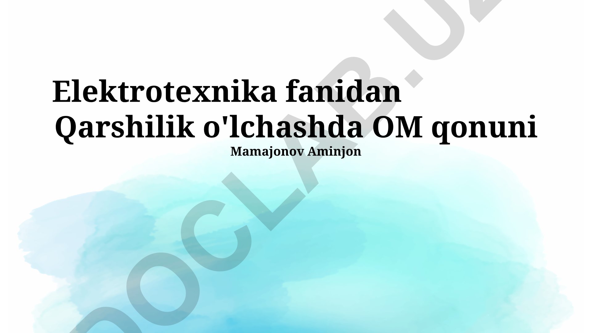 Elektrotexnika fanida Om qonuni va qarshilik o'lchash