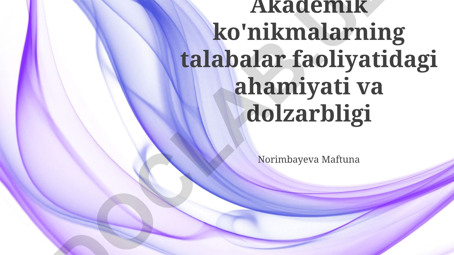 Akademik ko'nikmalarning talabalar faoliyatidagi ahamiyati va dolzarbligi