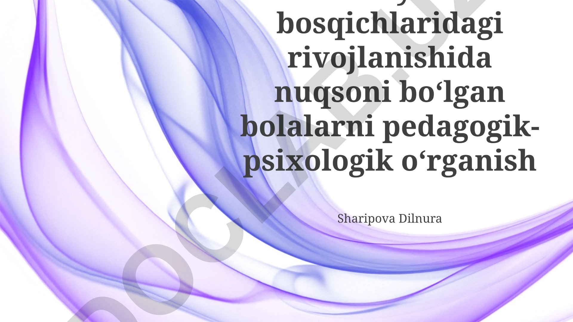 Turli yosh bosqichlaridagi rivojlanish nuqsoni bo'lgan bolalarni pedagogik-psixologik o'rganish