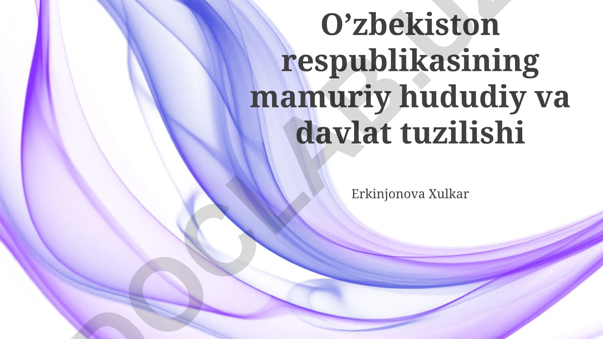 O'zbekiston Respublikasining ma'muriy-hududiy va davlat tuzilishi
