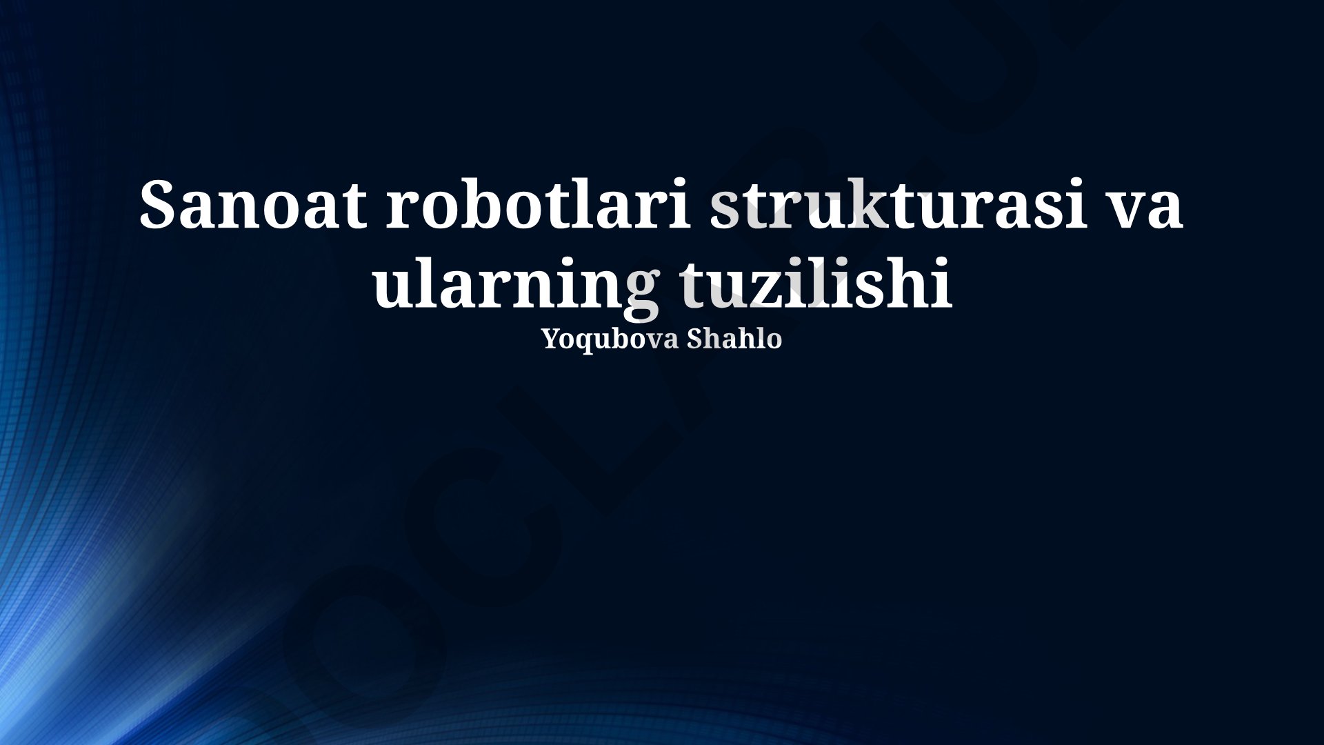 Sanoat robotlari strukturasi va ularning tuzilishi
