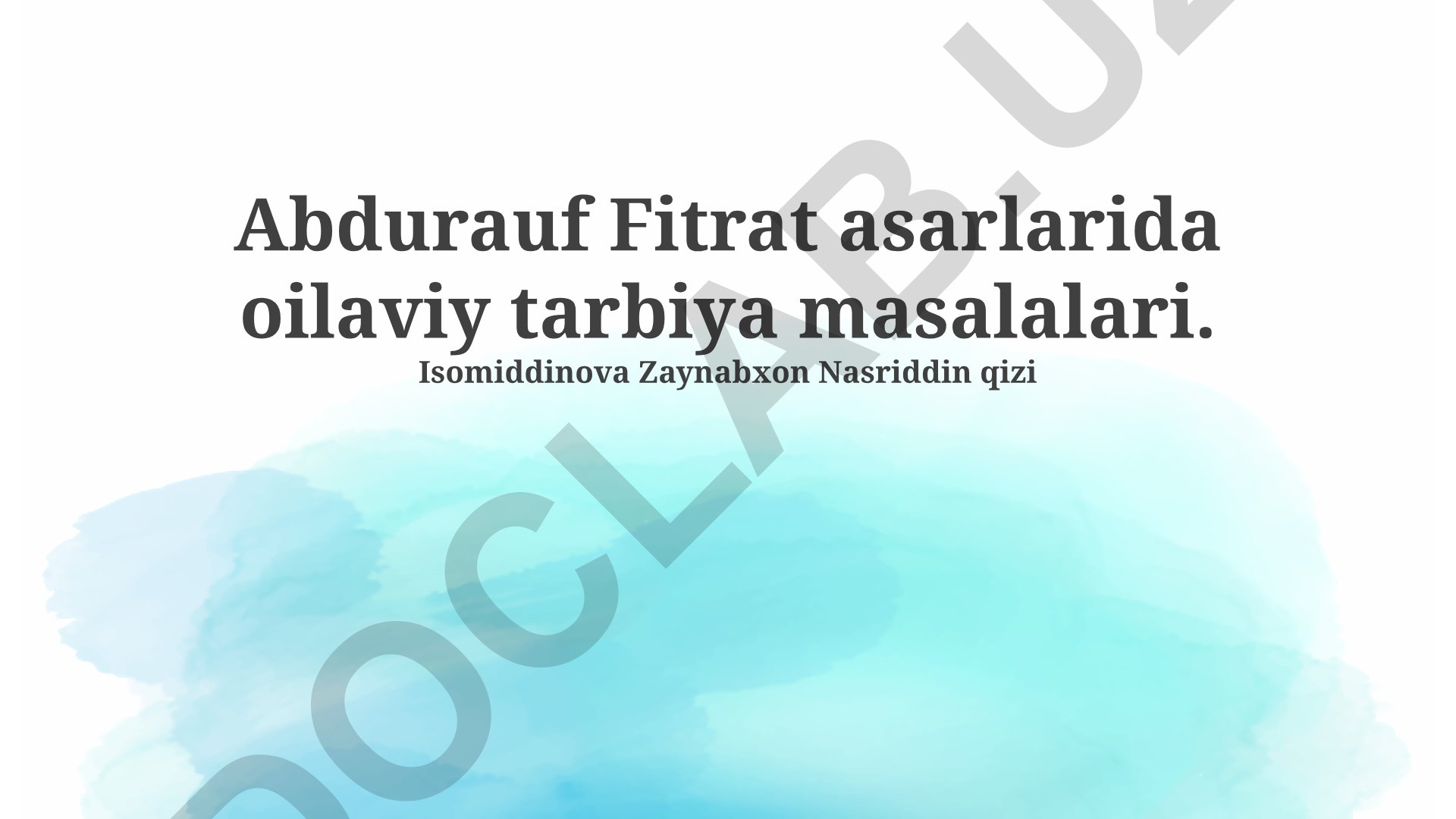 Abdurauf Fitrat asarlarida oilaviy tarbiya masalalari
