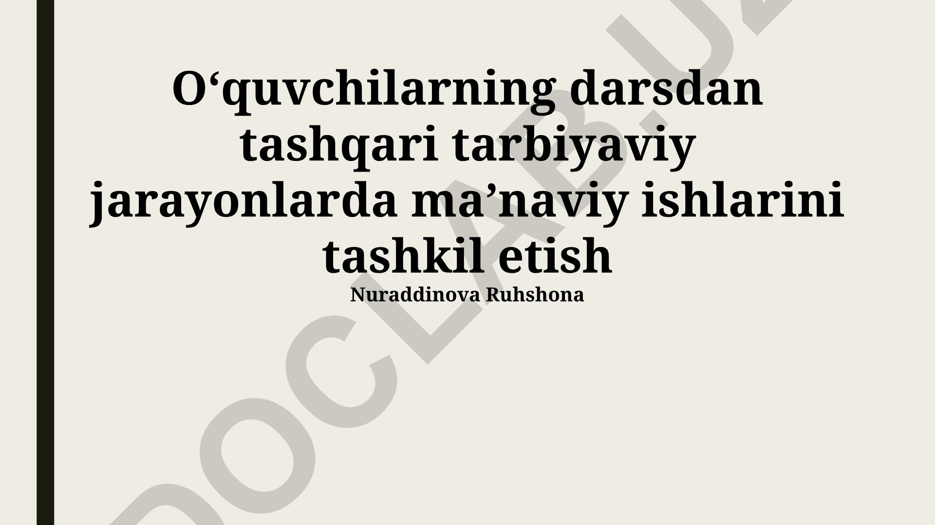 Oʻquvchilarning darsdan tashqari tarbiyaviy jarayonlarda maʼnaviy ishlarini tashkil etish