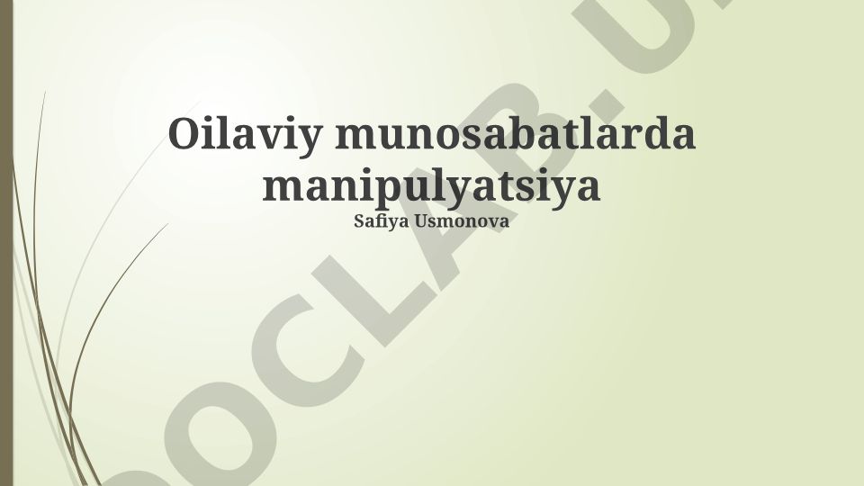 Oilaviy munosabatlarda manipulyatsiya: Ta'riflar, shakllar va oqibatlari