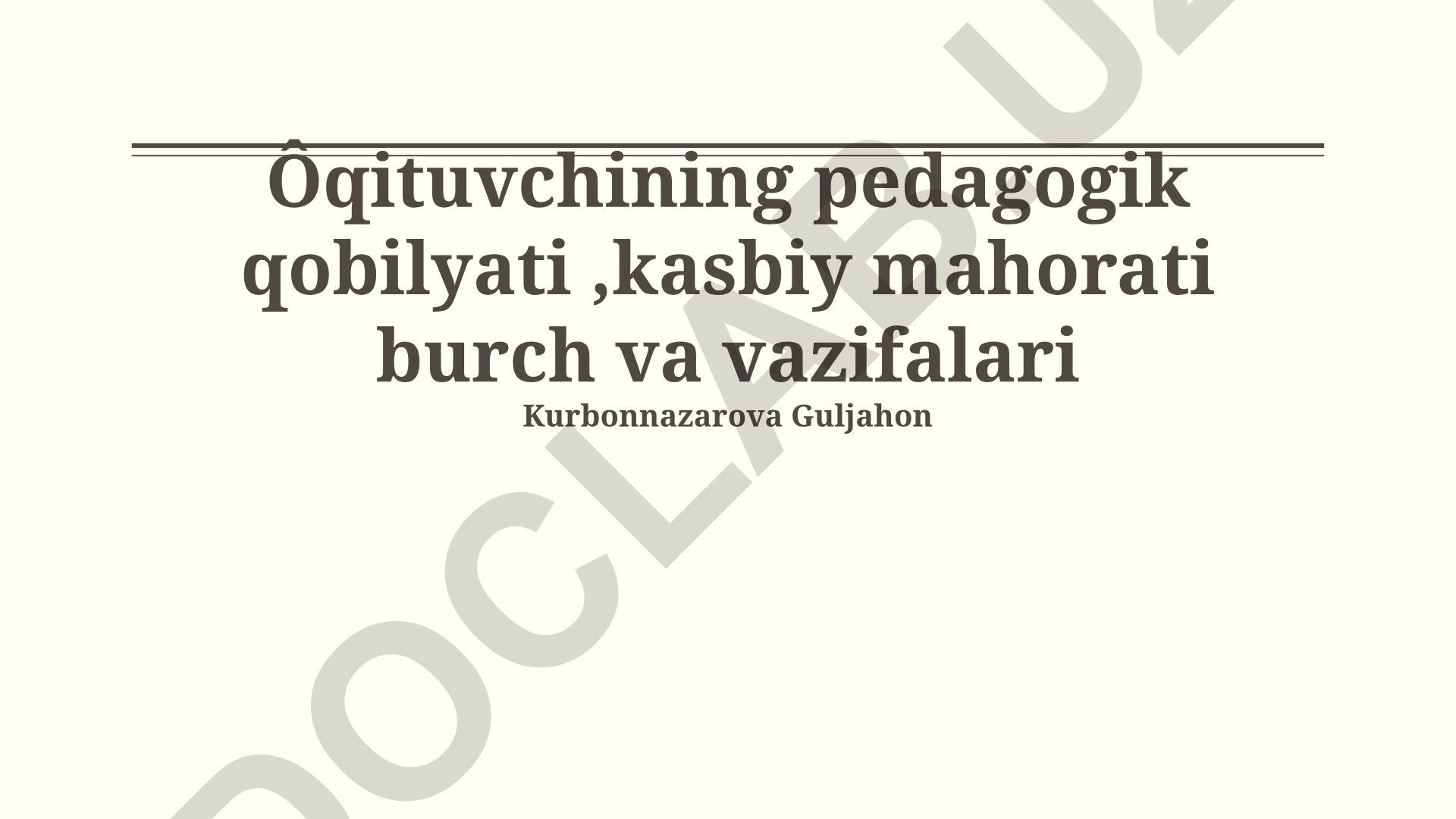 O'qituvchining pedagogik qobiliyatlari, kasbiy mahorati va mas'uliyatlari