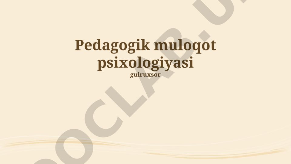 Pedagogik muloqot psixologiyasi va ta'lim kommunikatsiyasi