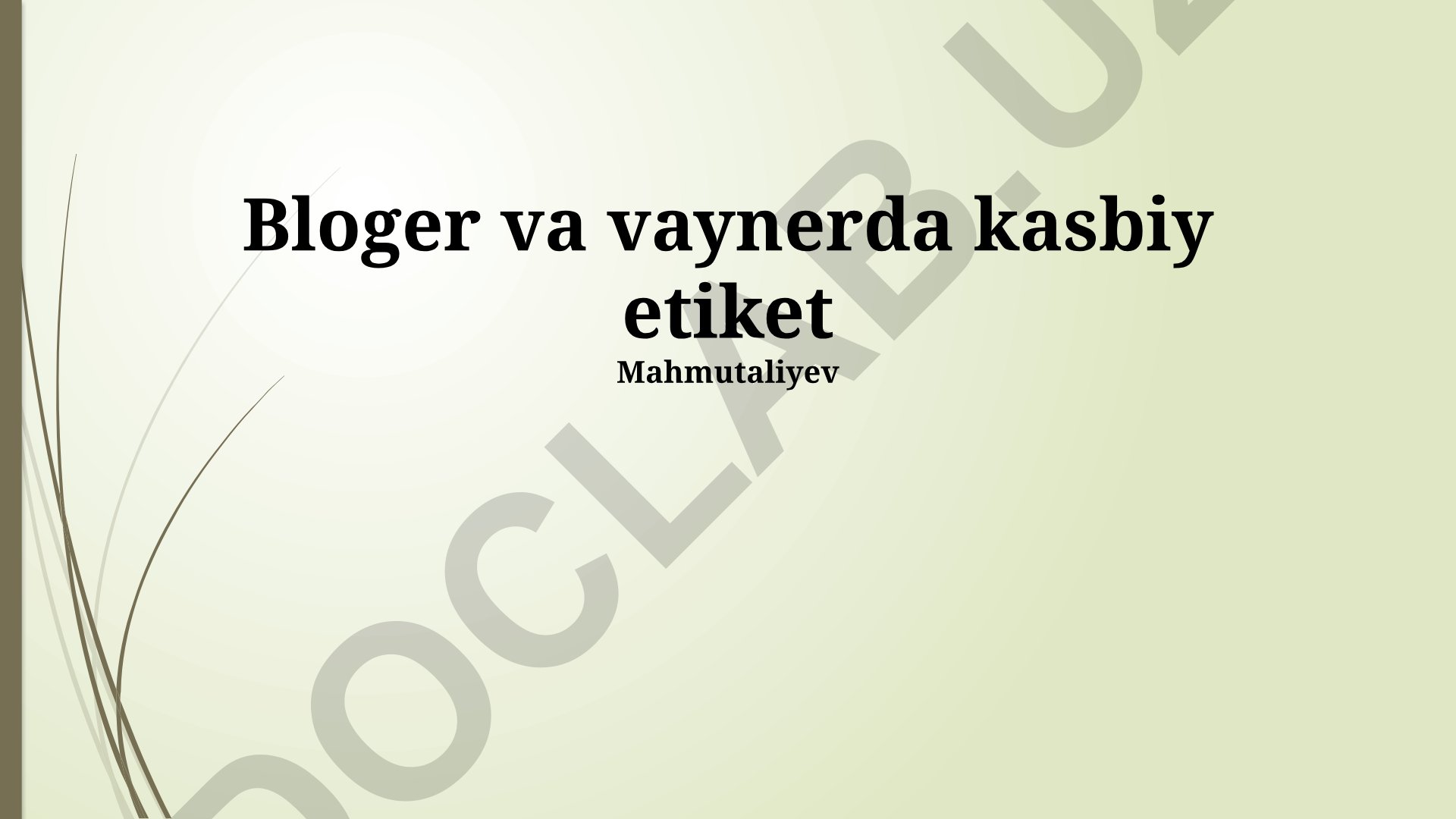 Bloger va vaynerlar uchun kasbiy etika va muloqot odobi