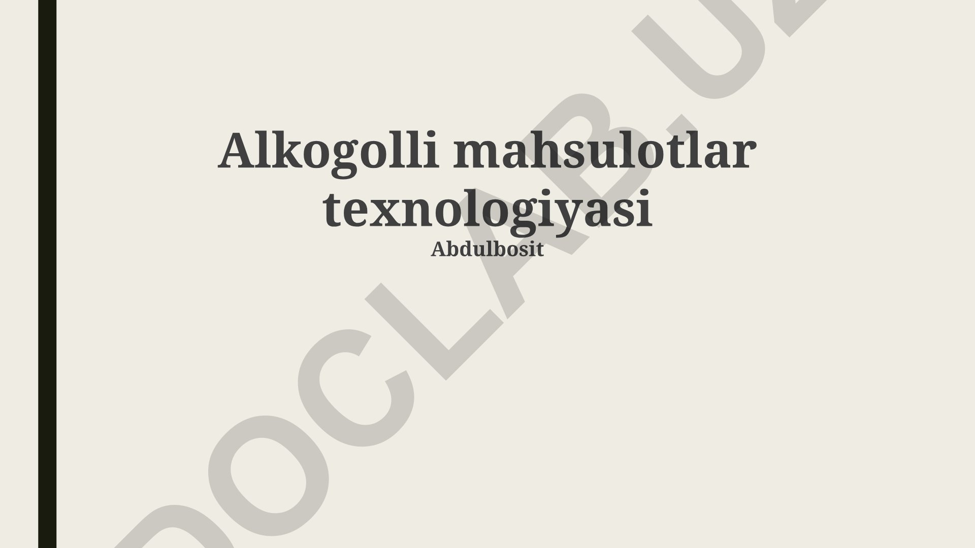 Alkogolli mahsulotlar texnologiyasi
