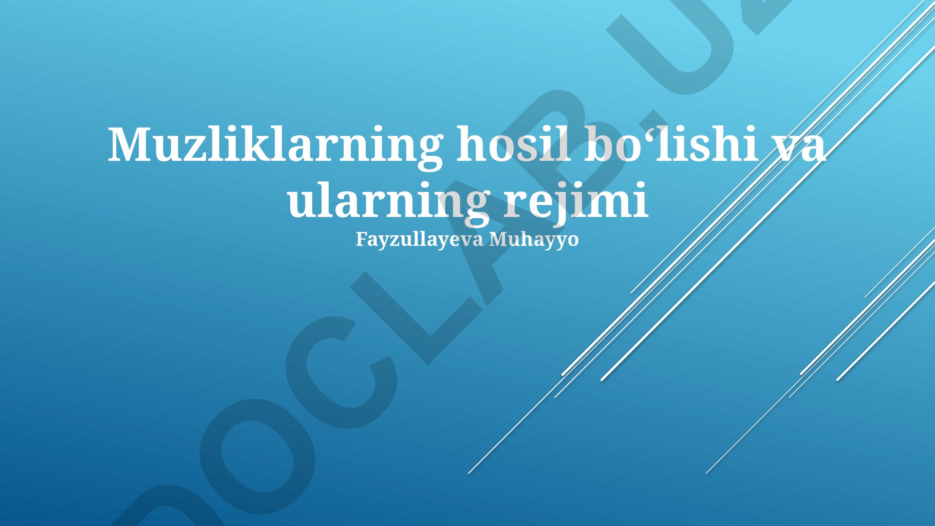 Muzliklarning hosil boʻlishi, tuzilishi va rejimlari