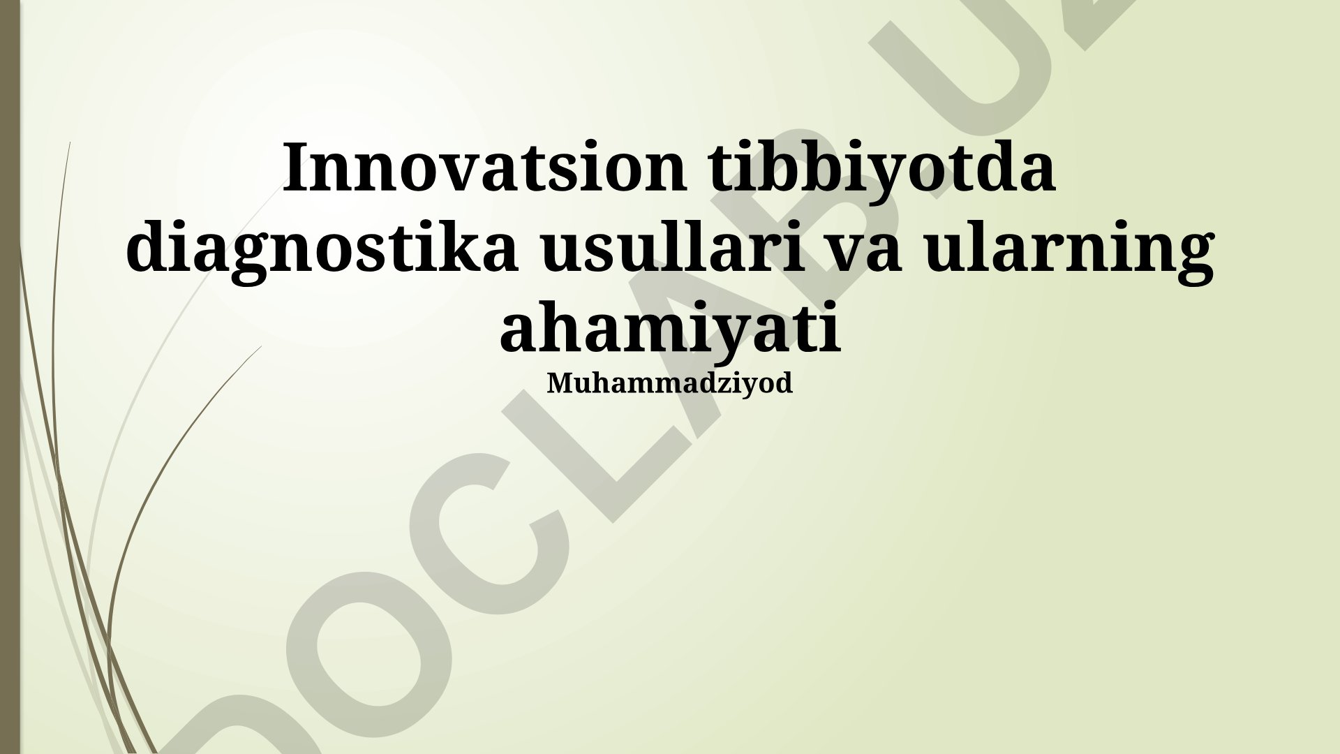 Innovatsion tibbiyotda diagnostika usullari va ularning ahamiyati
