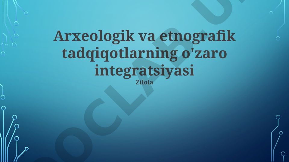 Arxeologik va etnografik tadqiqotlarning o'zaro integratsiyasi