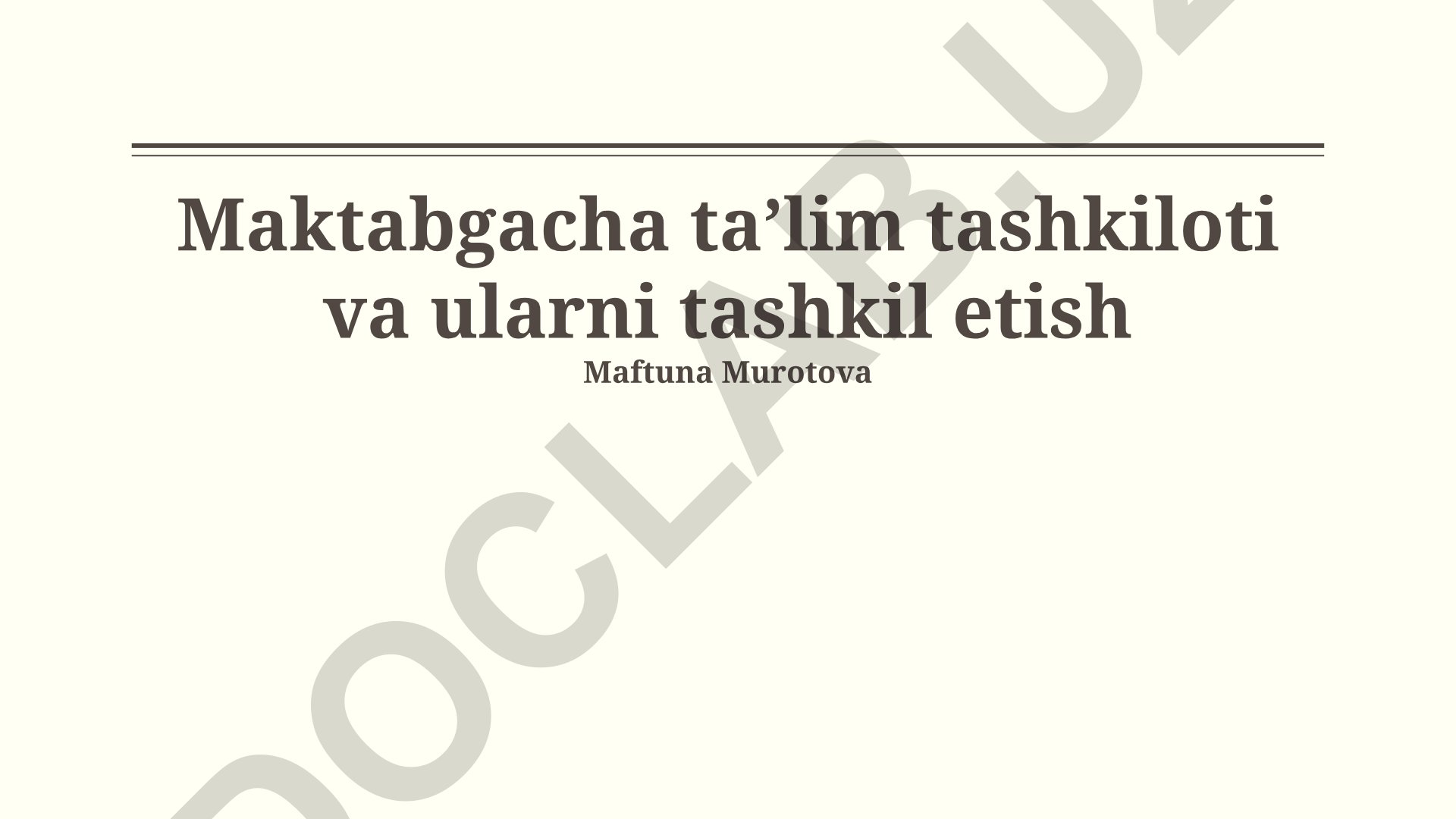 Maktabgacha ta'lim tashkilotlari va ularni tashkil etish