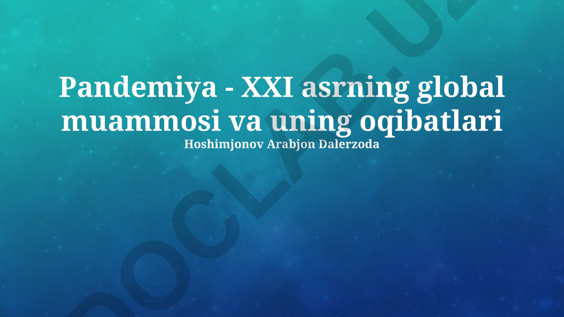 Pandemiya - XXI asrning global muammosi va uning oqibatlari