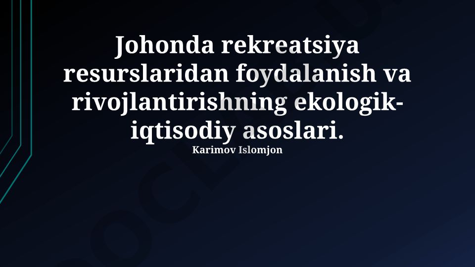 Rekreativ resurslardan foydalanish va rivojlantirishning ekologik-iqtisodiy asoslari