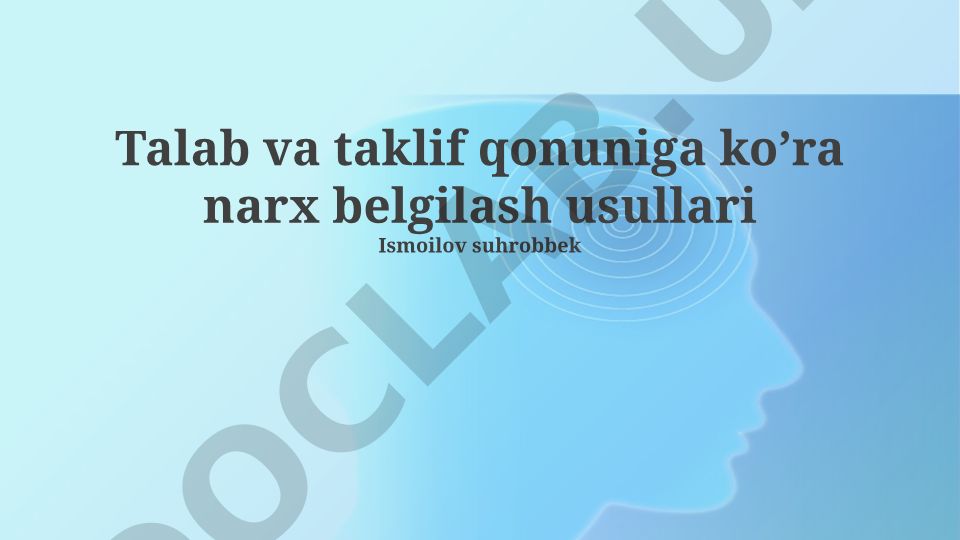Talab va taklif qonuniga ko'ra narx belgilash usullari