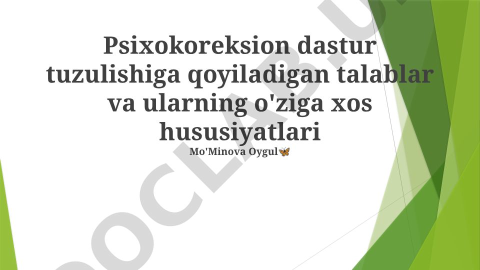 Psixokorreksion dastur tuzulishiga qo'yiladigan talablar va xususiyatlar