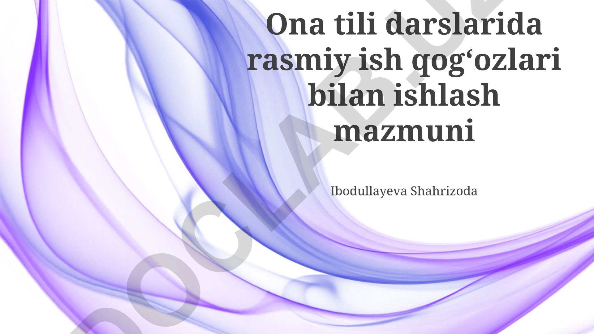 Ona tili darslarida rasmiy ish qogʻozlari bilan ishlash