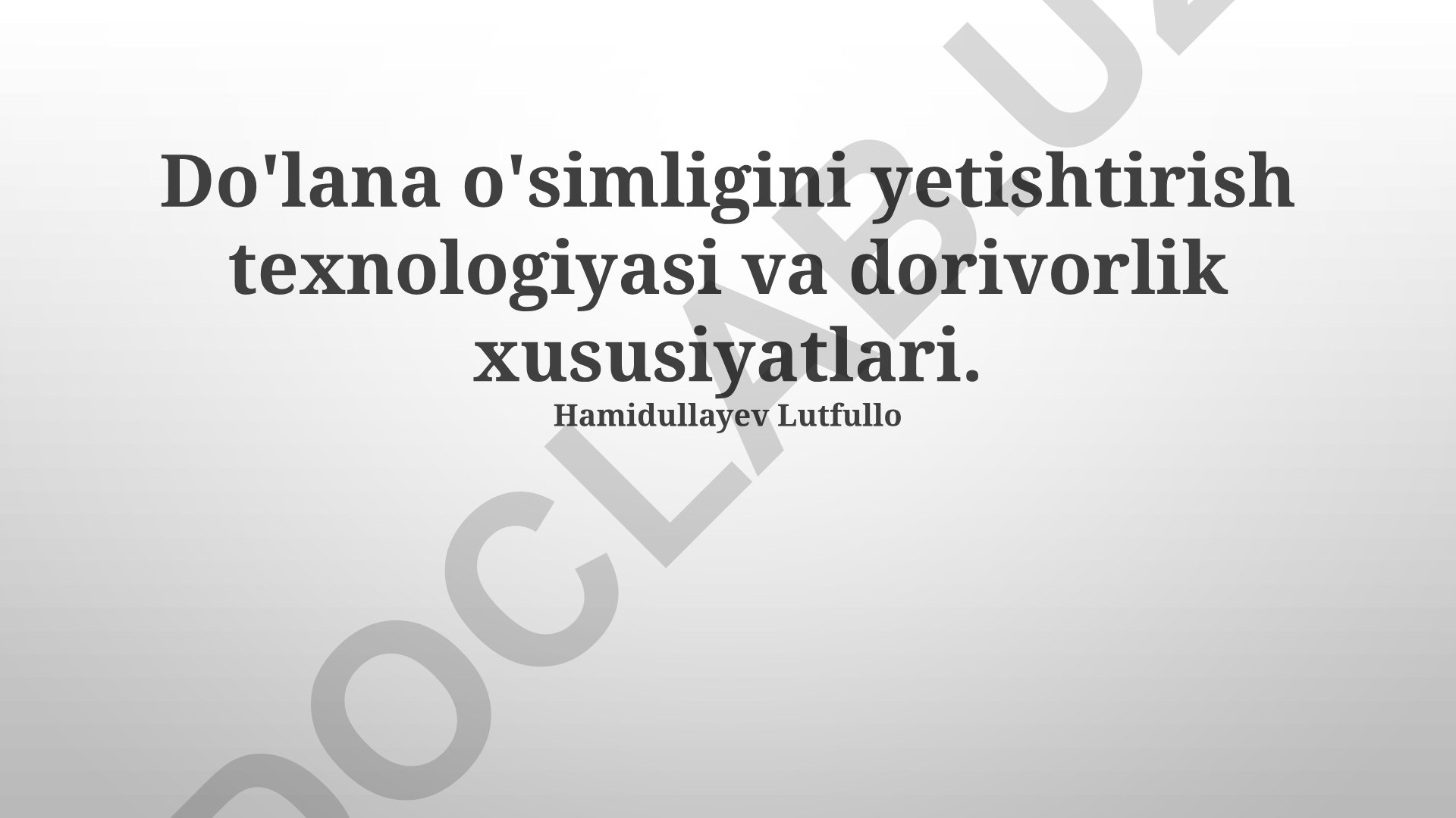 Do'lana o'simligini yetishtirish texnologiyasi va dorivorlik xususiyatlari