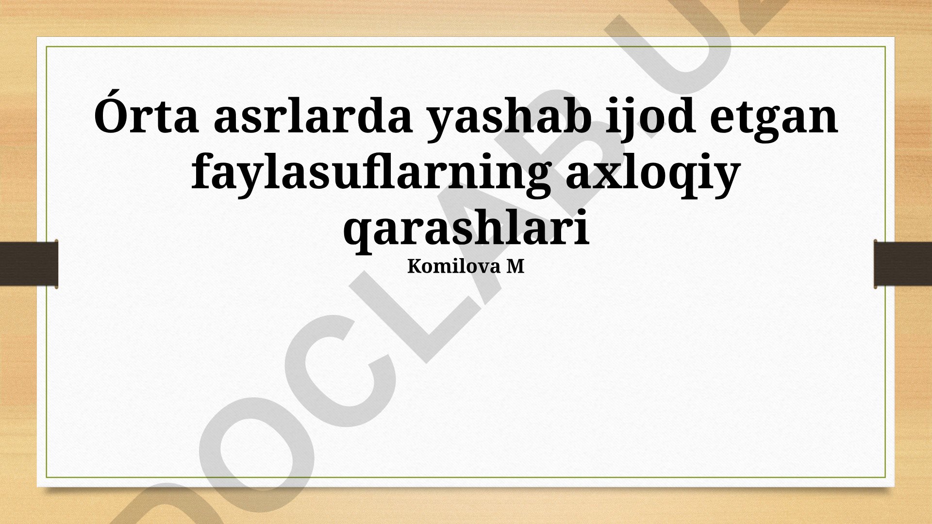 O'rta asr faylasuflarining axloqiy qarashlari