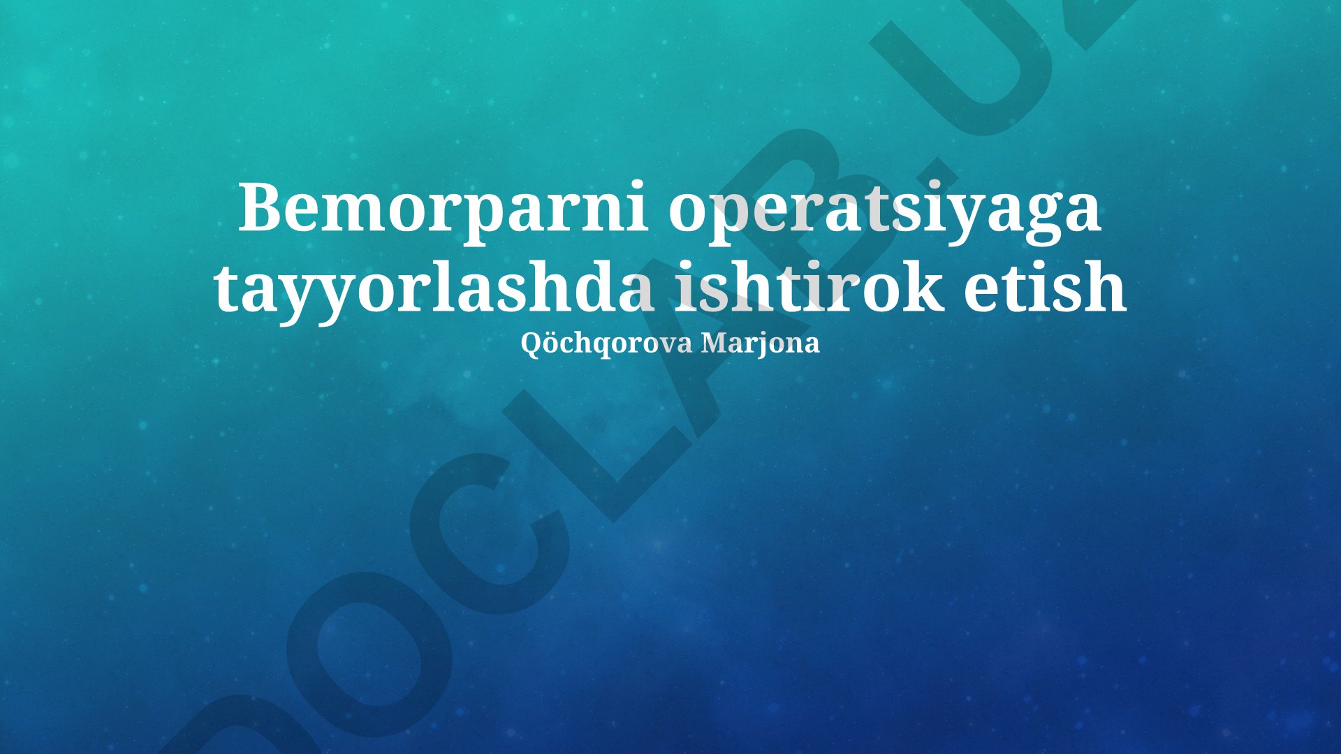 Bemorparni operatsiyaga tayyorlashda ishtirok etish