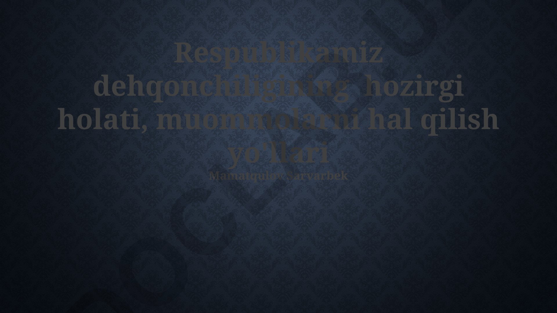 O'zbekiston qishloq xo'jaligining hozirgi holati va muammolari