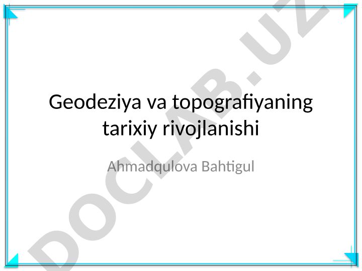 Geodeziya va topografiyaning tarixiy rivojlanishi