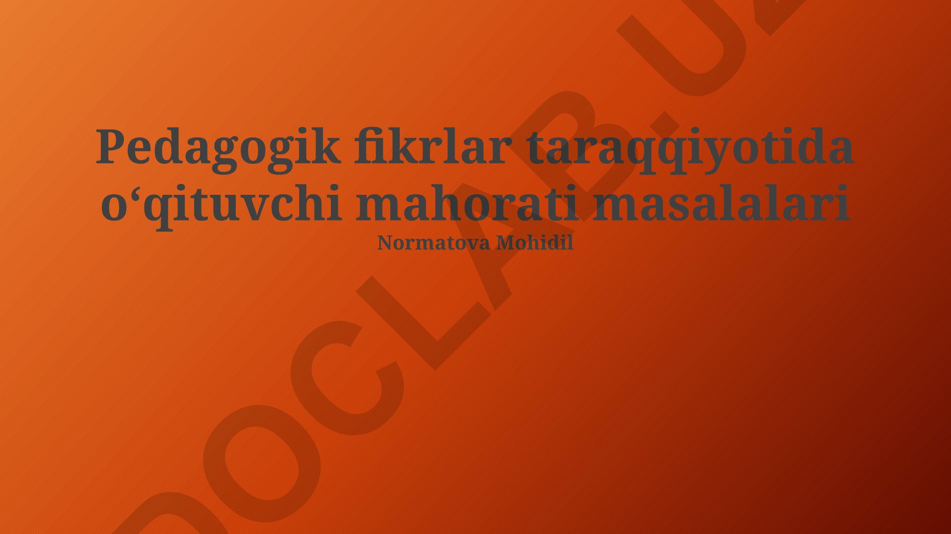 Pedagogik fikrlar taraqqiyotida oʻqituvchi mahorati masalalari