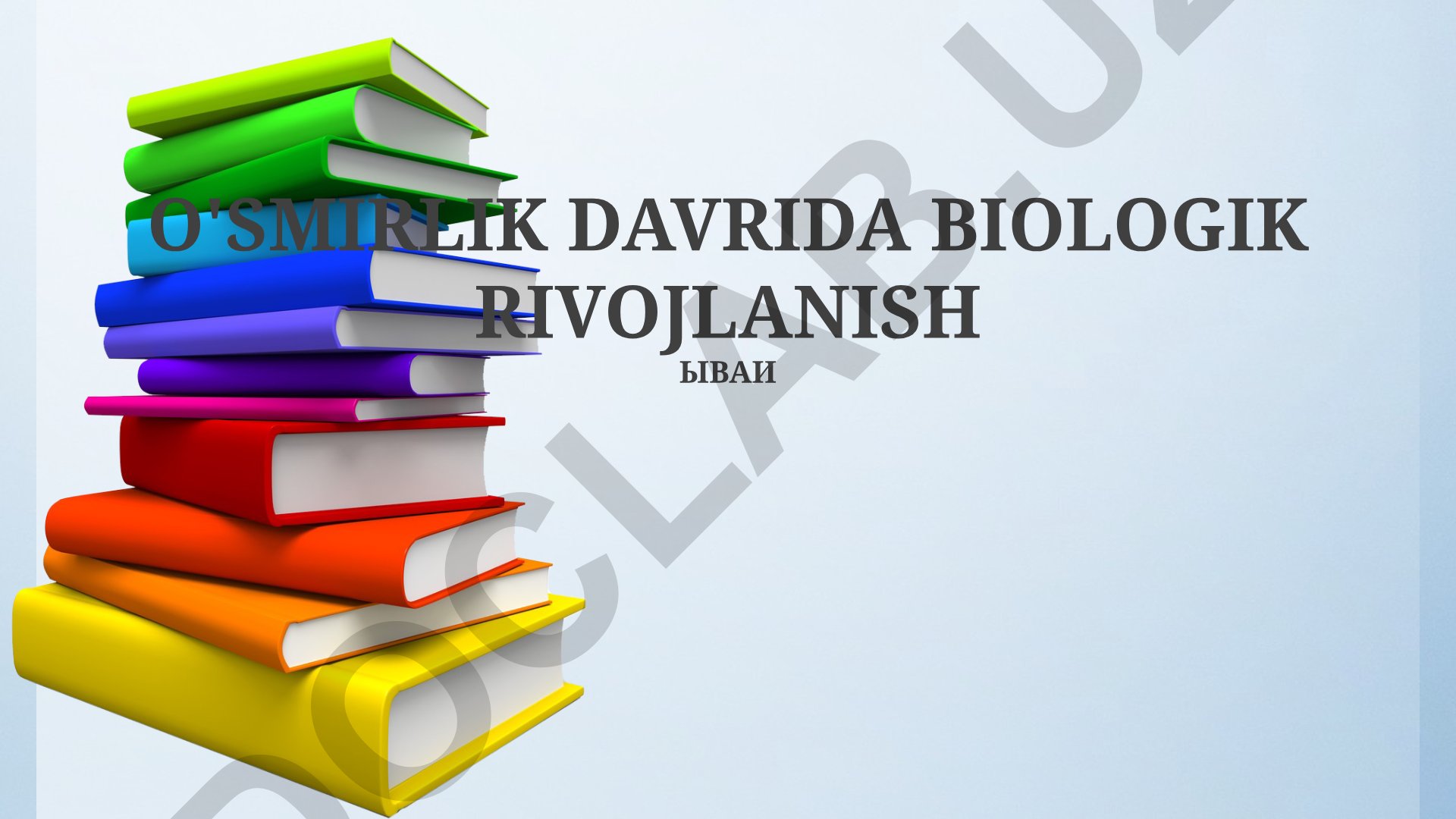 O'smirlik davrida biologik rivojlanish