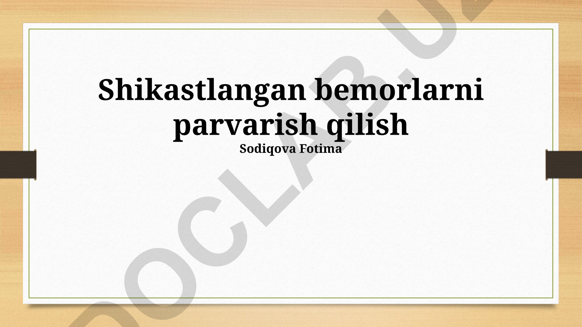 Shikastlangan bemorlarni parvarish qilish