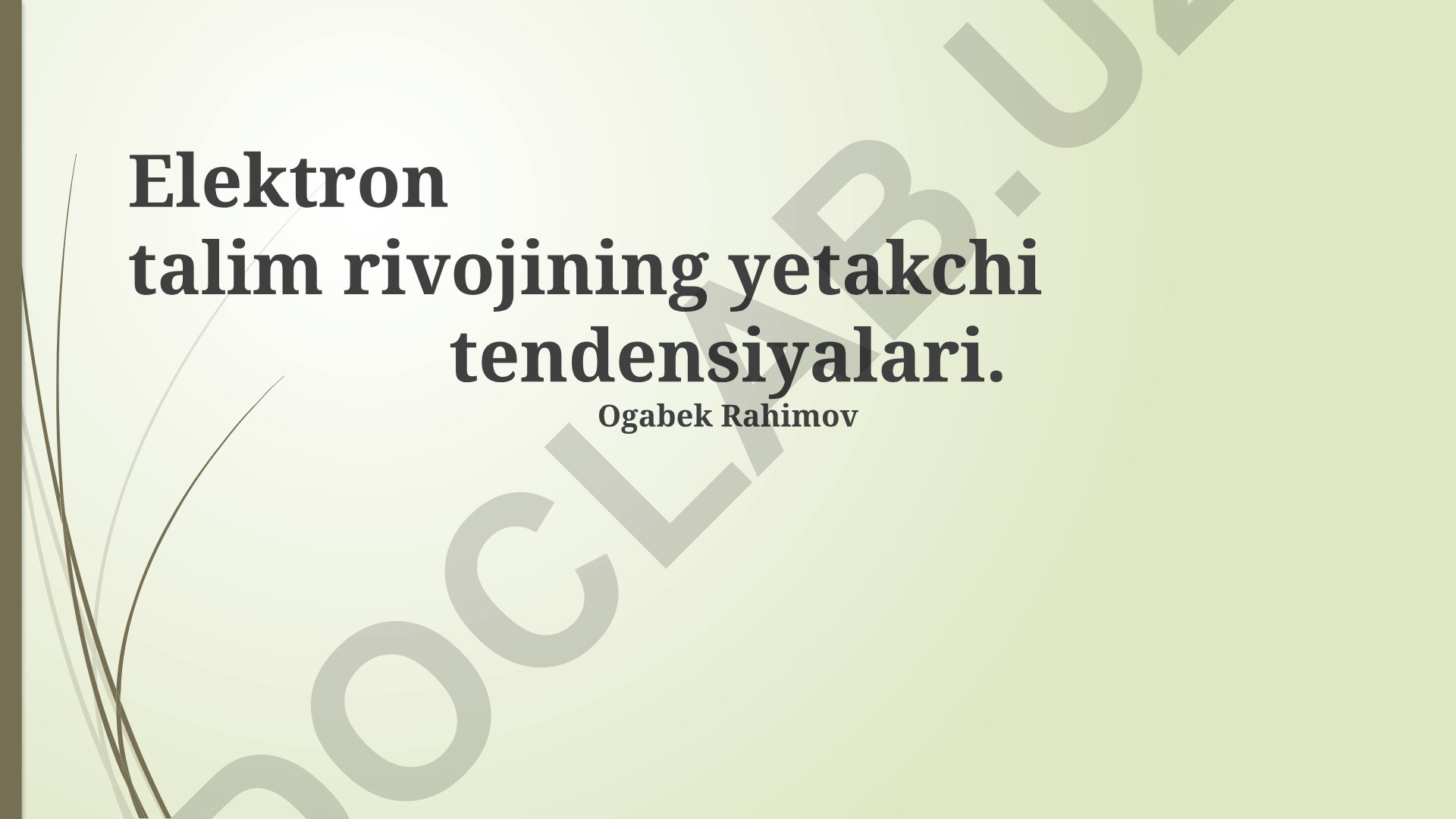 Elektron ta'lim rivojining yetakchi tendensiyalari