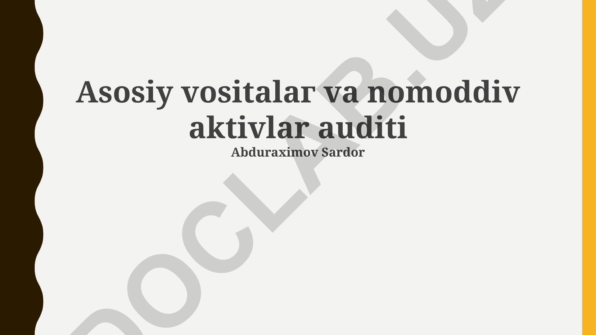 Asosiy vositalar va nomoddiy aktivlarni audit qilish