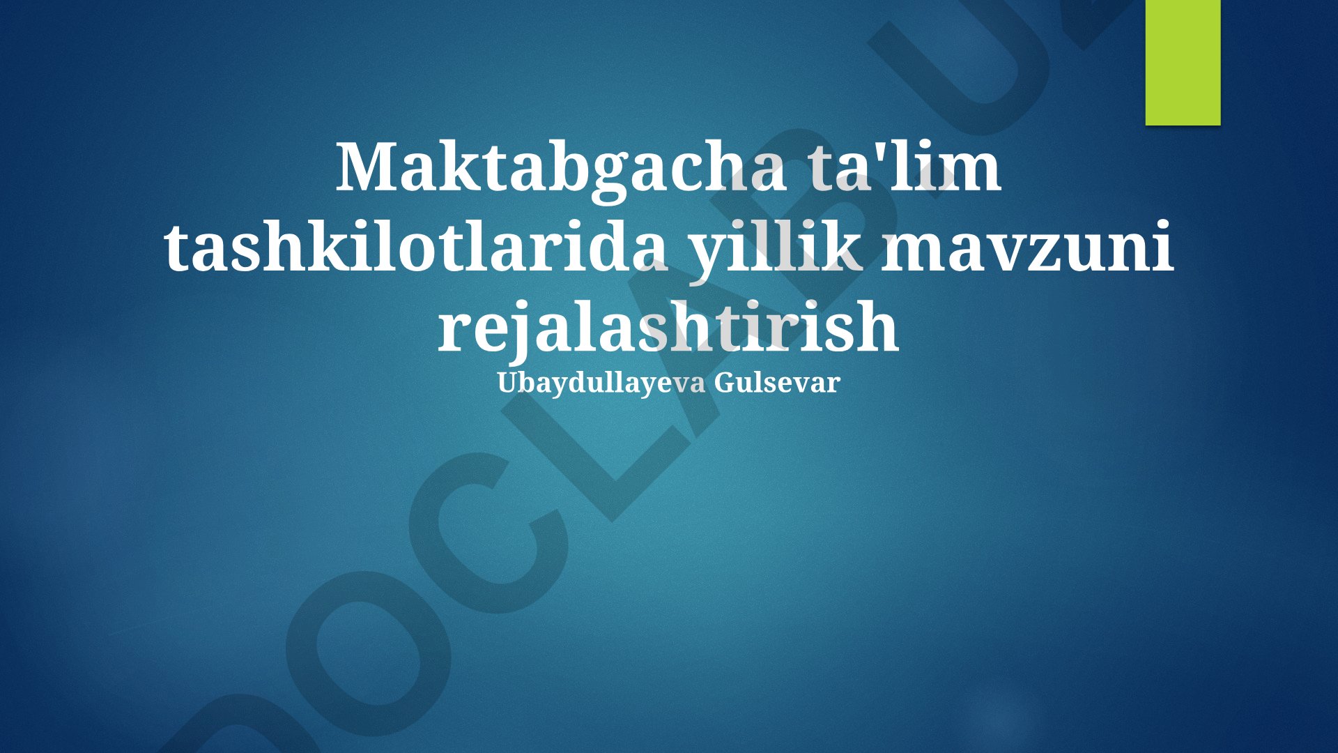 Maktabgacha ta'lim tashkilotlarida yillik mavzuni rejalashtirish