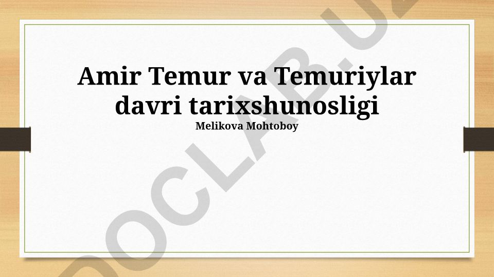 Amir Temur va Temuriylar davri tarixshunosligi