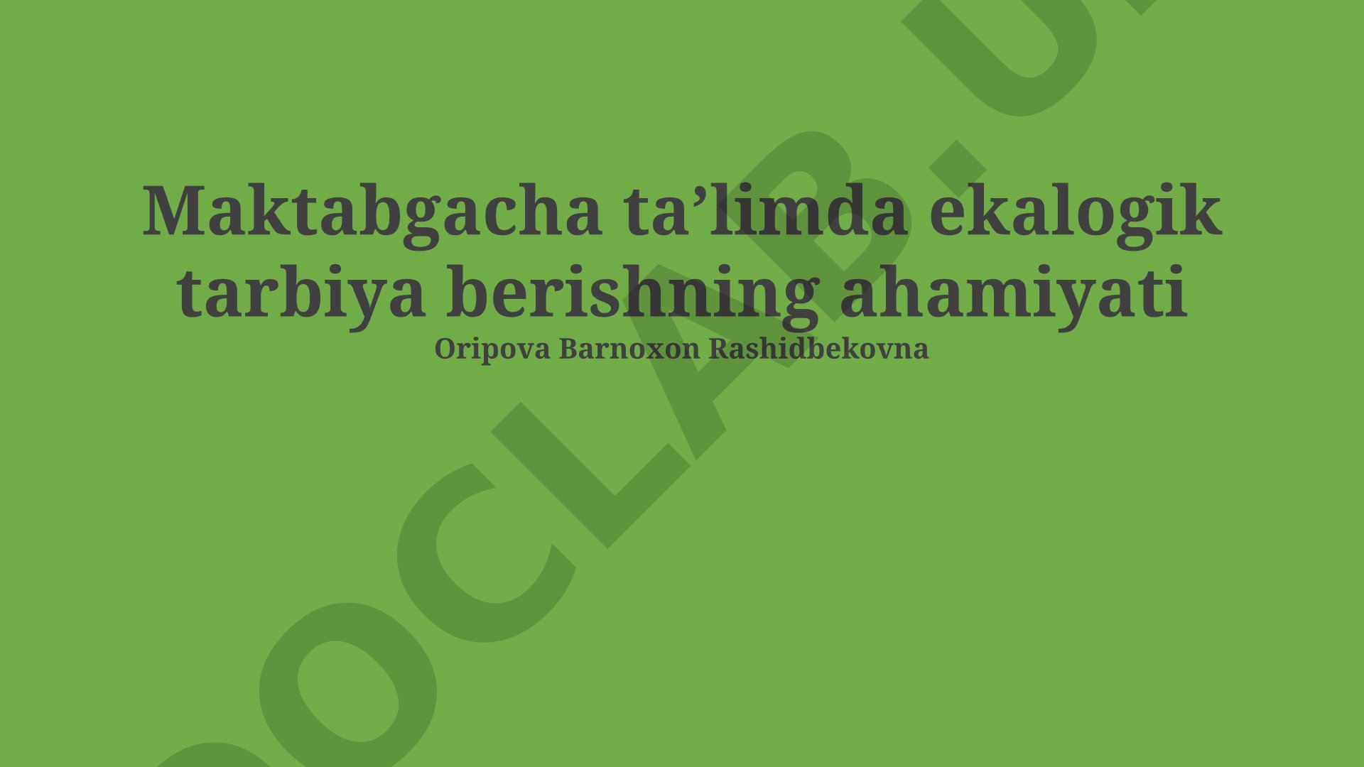 Maktabgacha taʼlimda ekologik tarbiya berishning ahamiyati