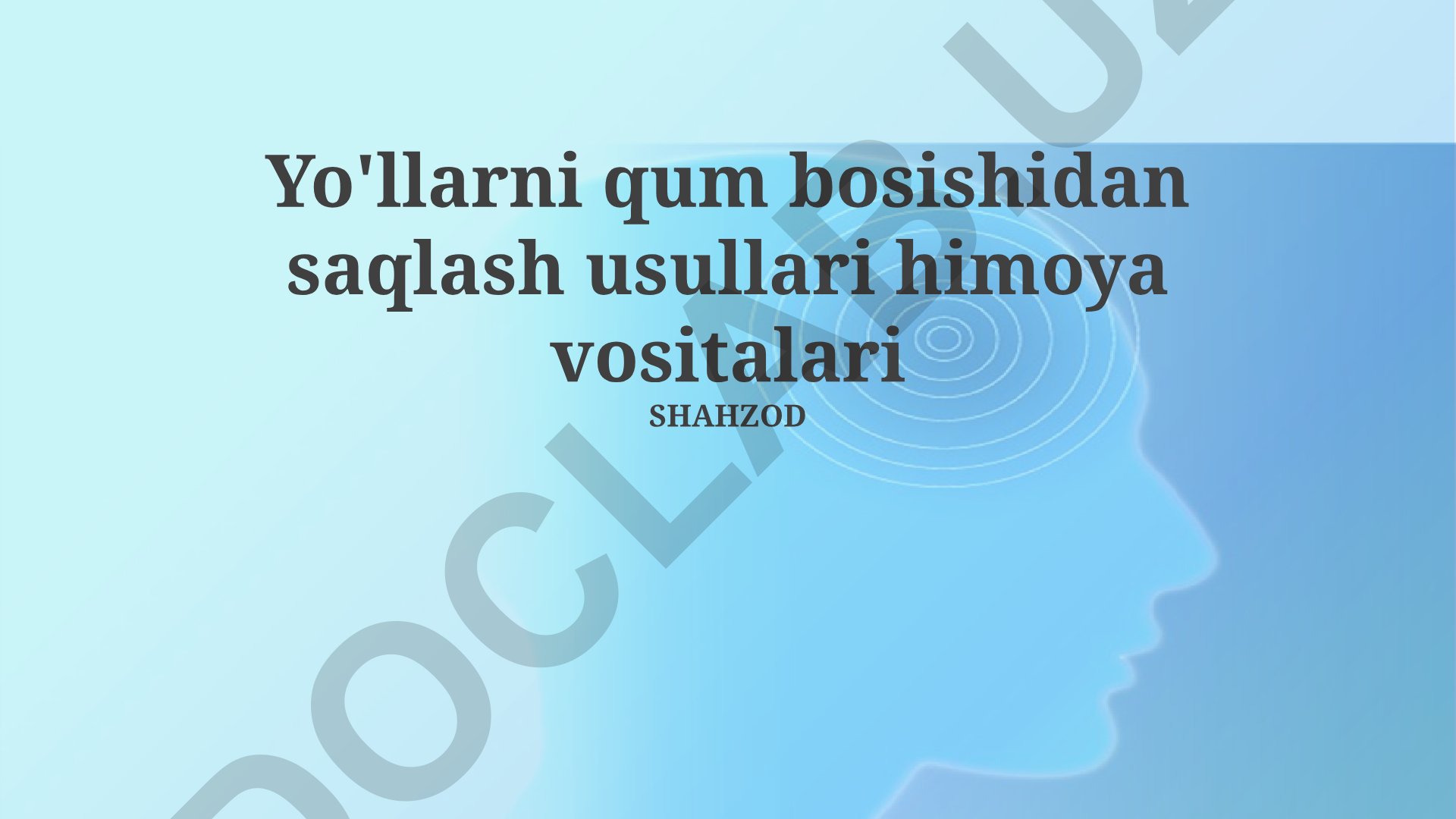 Yo'llarni qum bosishidan saqlash usullari va himoya vositalari