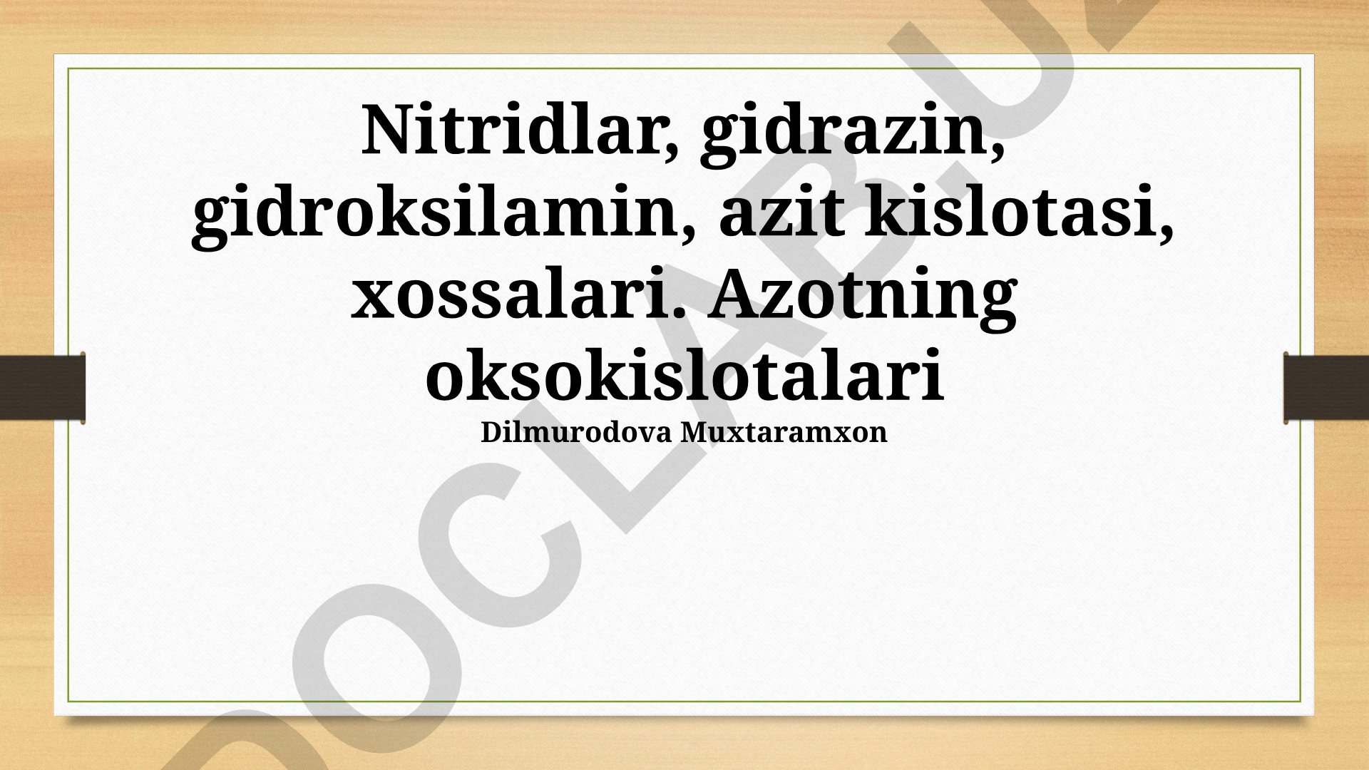 Azotning oksokislotalari: nitridlar, gidrazin, gidroksilamin va azidlar